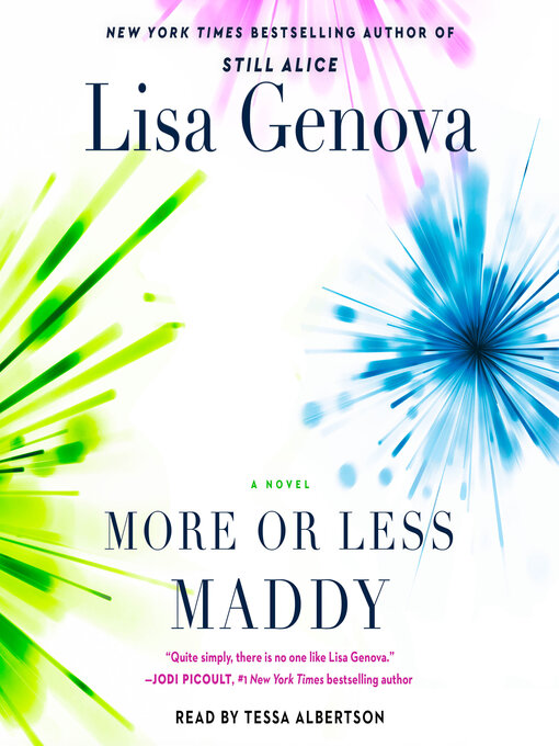 Title details for More or Less Maddy by Lisa Genova - Wait list